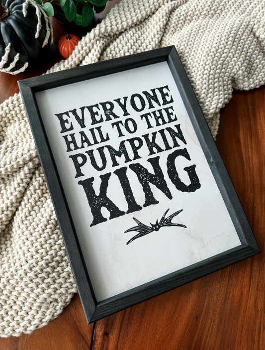 Hail The Pumpkin King Sign