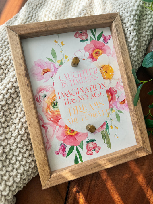 Laughter, Imagination, Dreams Sign - LIMITED EDITION