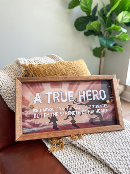 A True Hero - Framed Sign