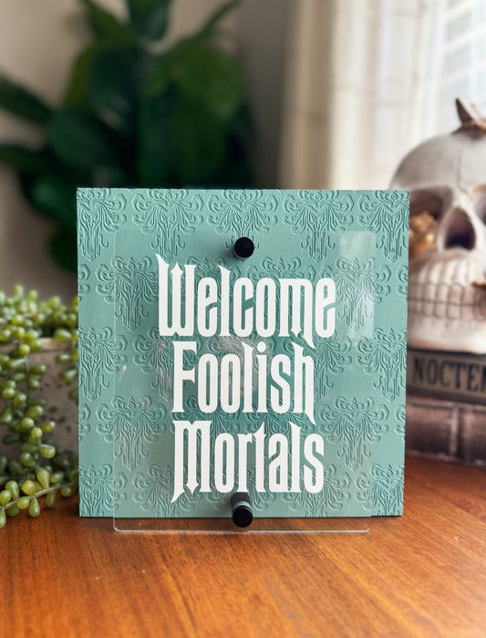 Foolish Mortal Block Sign