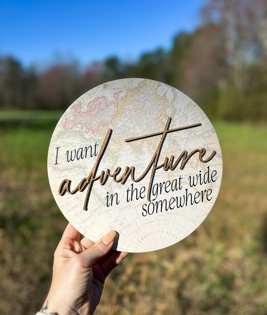 Adventure in the Great Wide Mini Sign