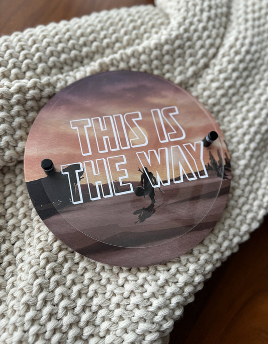 This is the Way Mini Sign