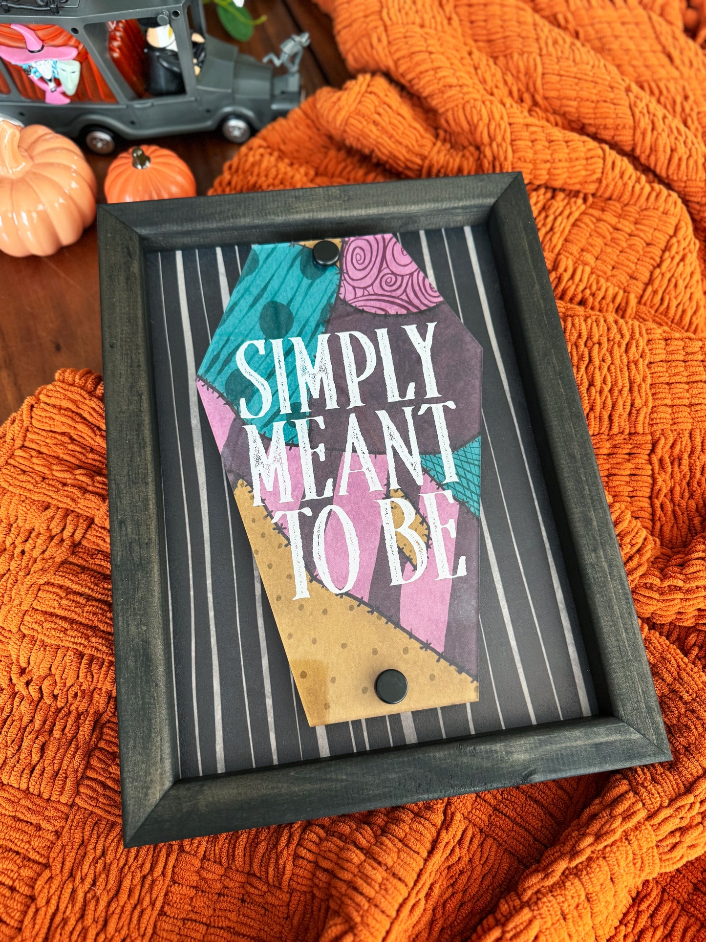 Simply Meant To Be Coffin Sign