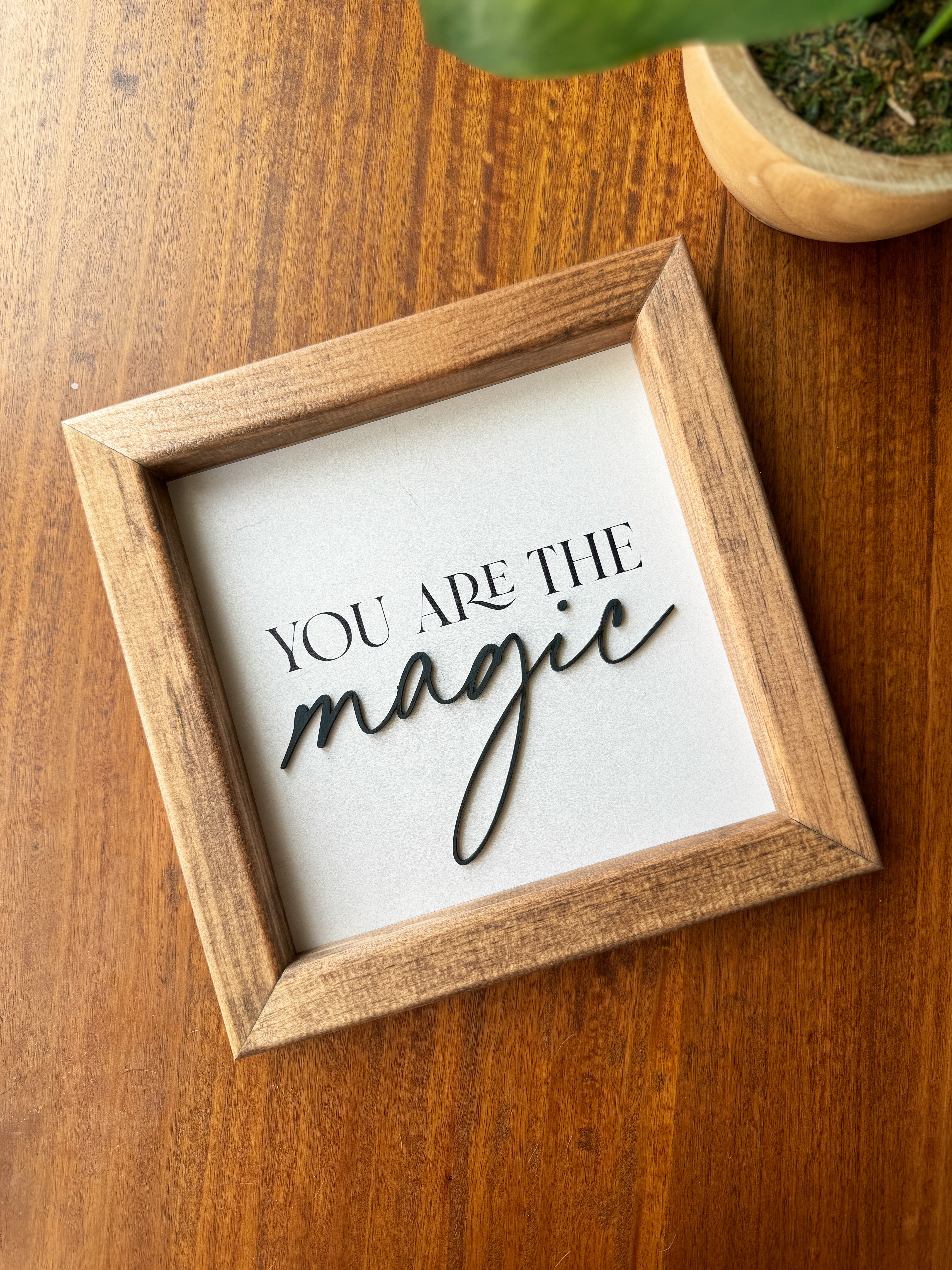 You Are The Magic Sign – Castle Bound Supply Co