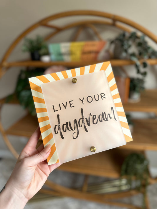 Live your Daydream Block Sign